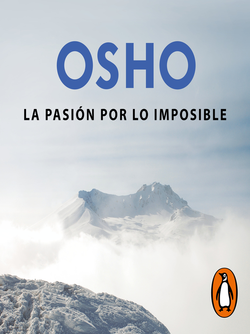 Title details for La pasión por lo imposible (OSHO habla de tú a tú) by Osho - Available